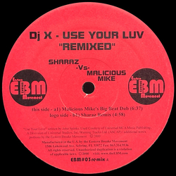 DJ X Use Your Luv (Remixed Sharaz -Vs- Malicious Mike) Vinyl 12" USED