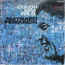 Maynard Ferguson Color Him Wild Vinyl LP USED