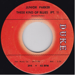 Little Junior Parker These Kind Of Blues USED VINYL 7INCH 45 RPM SINGLE