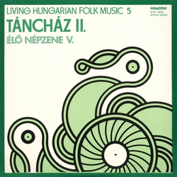 Sándor Csoóri / Mihály Sipos / Péter Éri / Dániel Hamar / Halmos Béla / Ferenc Sebő / Márta Sebestyén / Chorus And Dance Group Of The Bartók Béla Folk