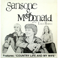 Sansone & McDonald / Linda Hankee Country Life And My Wife Vinyl LP USED