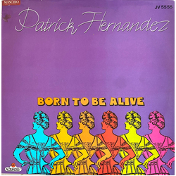 Patrick Hernandez Born To Be Alive Vinyl 12" USED