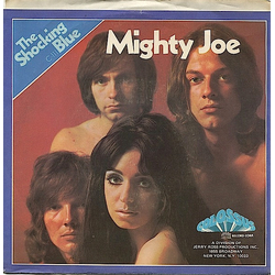 Shocking Blue Mighty Joe Vinyl 7" USED