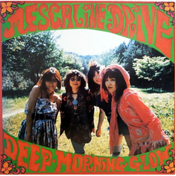 Mescaline Drive Deep Morning Glow Vinyl 12" USED