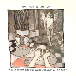 Band Of Holy Joy Had A Mother Who Was Proud: And Look At Me Now Vinyl 12" USED