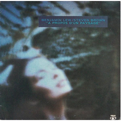 Benjamin Lew / Steven Brown A Propos D'Un Paysage Vinyl LP USED