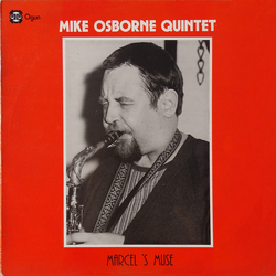 Mike Osborne Quintet Marcel's Muse Vinyl LP USED