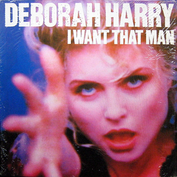 Deborah Harry I Want That Man Vinyl 12" USED