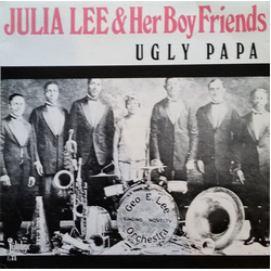 Julia Lee & Her Boy Friends Ugly Papa Vinyl LP USED