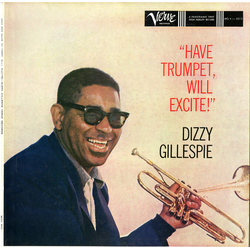 Dizzy Gillespie Have Trumpet, Will Excite! Vinyl LP USED