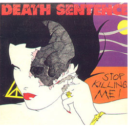 Death Sentence (3) Stop Killing Me Vinyl LP USED
