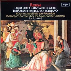 Ottorino Respighi / Jill Gomez / Meriel Dickinson / Robert Tear / The London Chamber Choir / The Argo Chamber Orchestra / Laszlo Heltay Lauda Per La N