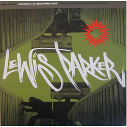 Lewis Parker Incognito / At Large With  A-Cyde Vinyl 12" USED
