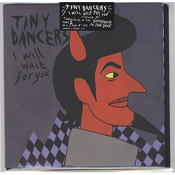 Tiny Dancers I Will Wait For You Vinyl 7" USED