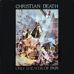 Christian Death Only Theater Of Pain Vinyl LP USED
