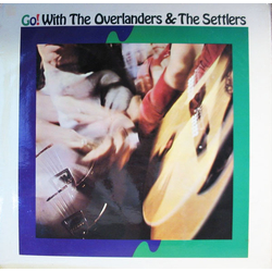 The Overlanders / The Settlers Go! With The Overlanders And The Settlers Vinyl LP USED