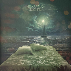 Still Corners Dream Talk Vinyl LP USED