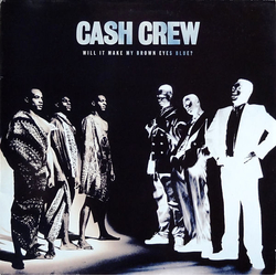 Cash Crew Will It Make My Brown Eyes Blue? Vinyl LP USED