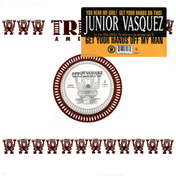 Junior Vasquez Get Your Hands Off My Man Vinyl 12" USED