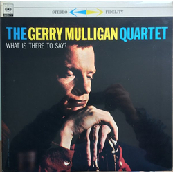 Gerry Mulligan Quartet What Is There To Say? Vinyl LP USED