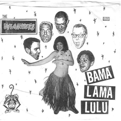 The Vulcaneers Bama Lama Lulu Vinyl 7" USED