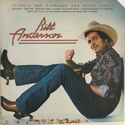 Bill Anderson (2) Peanuts And Diamonds And Other Jewels Vinyl LP USED
