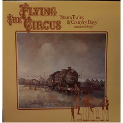 The Flying Circus Steam Trains & Country Days (An Anthology) Vinyl LP USED