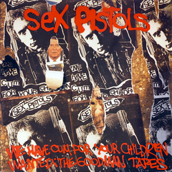 Sex Pistols We've Cum For Your Children (Wanted: The Goodman Tapes) Vinyl LP USED
