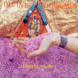 Divine Horsemen Handful Of Sand Vinyl 12" USED