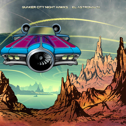 Quaker City Night Hawks El Astronauta Vinyl LP USED