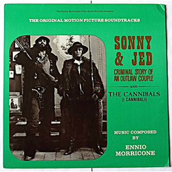 Ennio Morricone Sonny & Jed Criminal Story Of An Outlaw Couple / The Cannibals (I Cannibali) - Original Motion Picture Soundtracks Vinyl LP USED