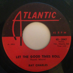 Ray Charles Let The Good Times Roll / Don't Let The Sun Catch You Cryin' Vinyl 7" USED