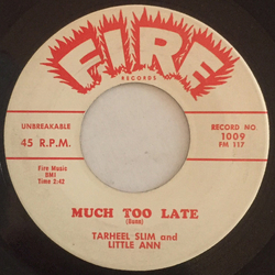 Tarheel Slim & Little Ann Much Too Late / Lock Me In Your Heart (And Throw Away The Key) Vinyl 7" USED