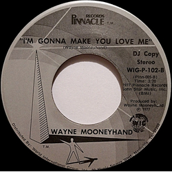 Wayne Mooneyhand I'm Gonna Make You Love Me Vinyl 7" USED