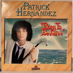 Patrick Hernandez Born To Be Alive Vinyl LP USED