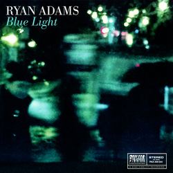 Ryan Adams Blue Light Vinyl 7" USED