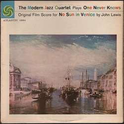 The Modern Jazz Quartet The Modern Jazz Quartet Plays One Never Knows (Original Film Score For “No Sun In Venice”) Vinyl LP USED