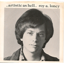 Roy Loney ..Artistic As Hell.. Vinyl 7" USED