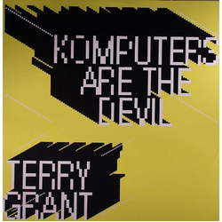 Terry Grant Komputers Are The Devil Vinyl 12" USED