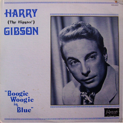 Harry "The Hipster" Gibson Boogie Woogie In Blue Vinyl LP USED