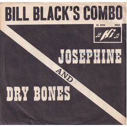 Bill Black's Combo Josephine / Dry Bones Vinyl 7" USED