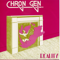 Chron Gen Reality Vinyl 7" USED