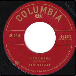 Onie Wheeler Little Mama / She Wiggled And Giggled Vinyl 7" USED
