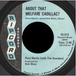 Buzz Martin / The Branders About That Welfare Cadillac? Vinyl 7" USED
