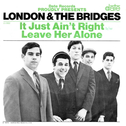 London & The Bridges It Just Ain't Right b/w Leave Her Alone Vinyl 7" USED