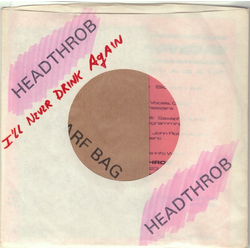 Headthrob I'll Never Drink Again Vinyl 7" USED