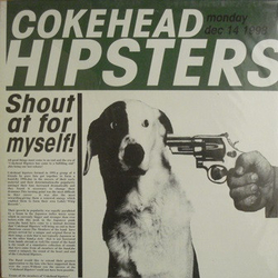 Coke Head Hipsters Shout At For Myself! Vinyl 12" USED