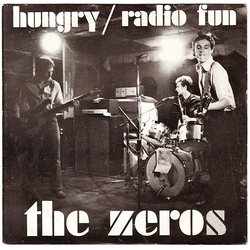 The Zeros (2) Hungry / Radio Fun Vinyl 7" USED