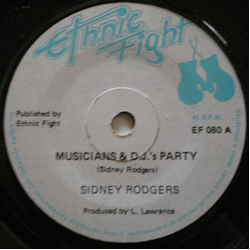 Sidney Rodgers / Ethnic Fight Band Musicians & D.J.'s Party / Musician Rocker Vinyl 7" USED