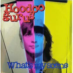 Hoodoo Gurus What's My Scene Vinyl 12" USED